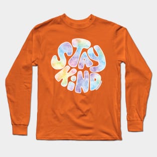 Stay Kind, Pastel Tie Dye © GraphicLoveShop Long Sleeve T-Shirt